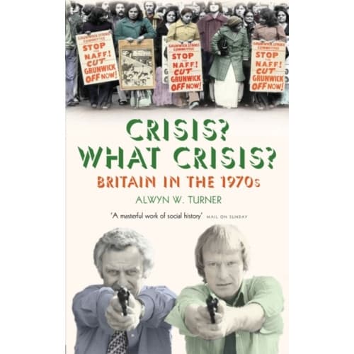 Crisis? What Crisis? (häftad, eng)