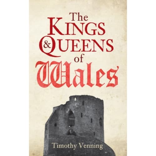 The Kings & Queens of Wales (häftad, eng)