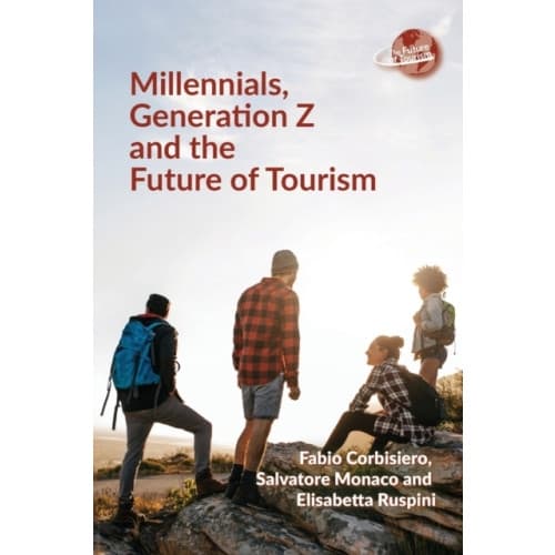 Millennials, Generation Z and the Future of Tourism (häftad, eng)