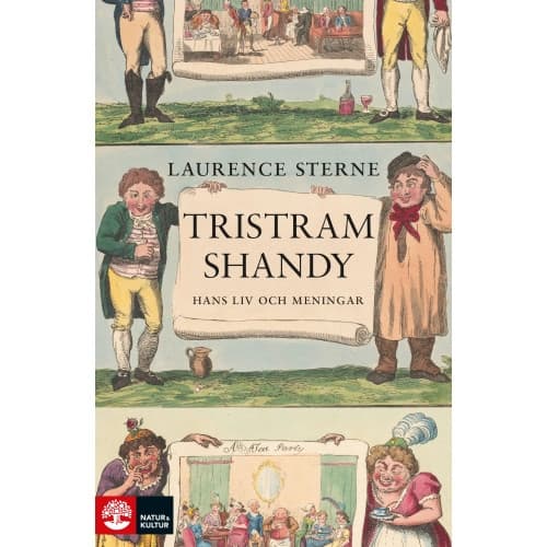 Tristram Shandy : hans liv och meningar (inbunden)