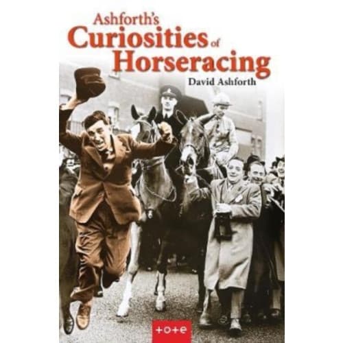 Ashforth's Curiosities of Horseracing (inbunden, eng)