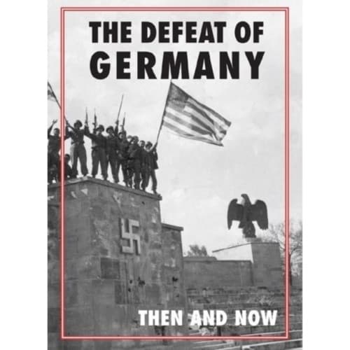 Defeat of Germany: Then and Now (inbunden, eng)