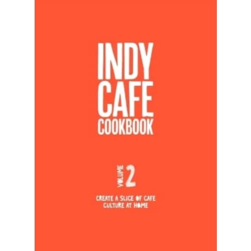 Indy Cafe Cookbook: No 2 (häftad, eng)