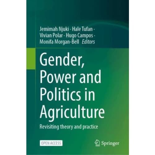 Gender, Power and Politics in Agriculture (inbunden, eng)