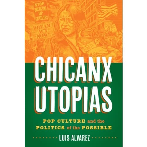 Chicanx Utopias (inbunden, eng)
