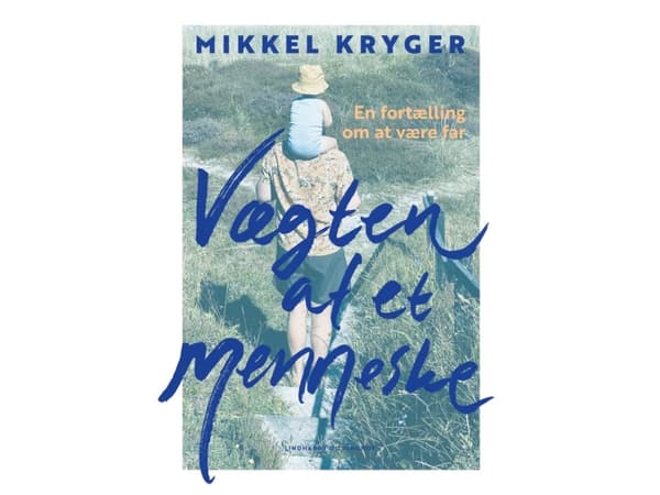 Vægten af et menneske | Mikkel Kryger