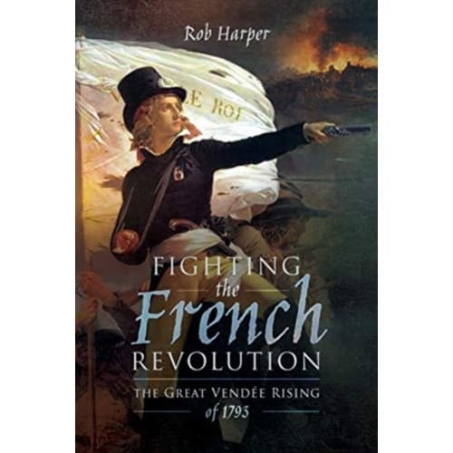 Fighting the French Revolution (inbunden, eng)