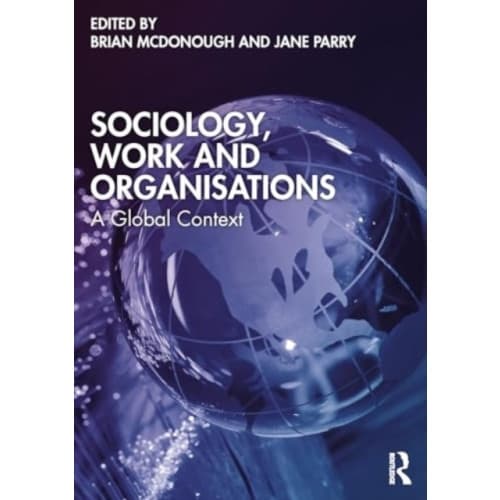 Sociology, Work and Organisations (häftad, eng)