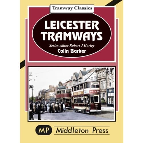 Leicester Tramway. (inbunden, eng)