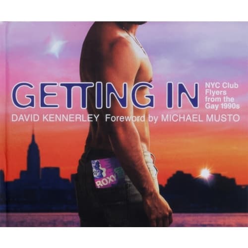 GETTING IN: NYC Club Flyers from the Gay 1990s (inbunden, eng)