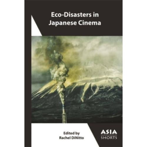 Eco-Disasters in Japanese Cinema (häftad, eng)