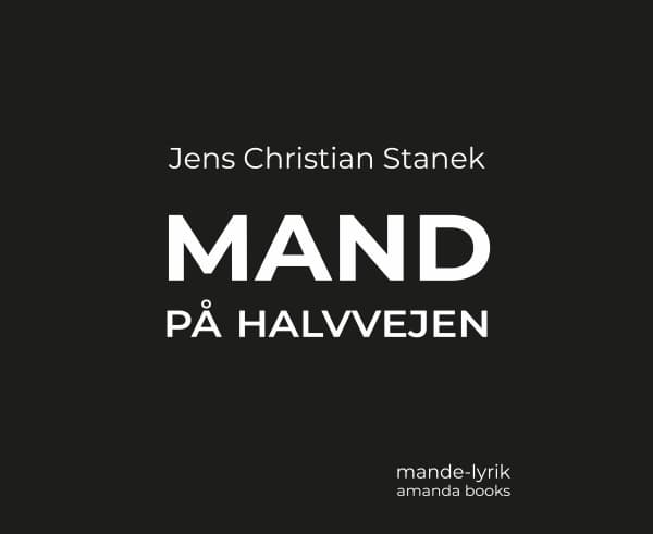Mand på halvvejen | Jens Christian Stanek | Språk: Danska