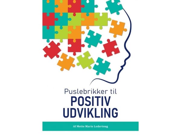 Puslebrikker til positiv udvikling | Mette Marie Ledertoug