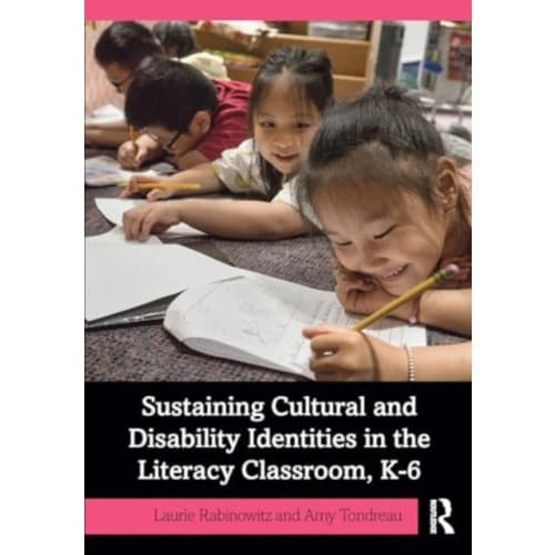 Sustaining Cultural and Disability Identities in the Literacy Classroom, K-6 (häftad, eng)