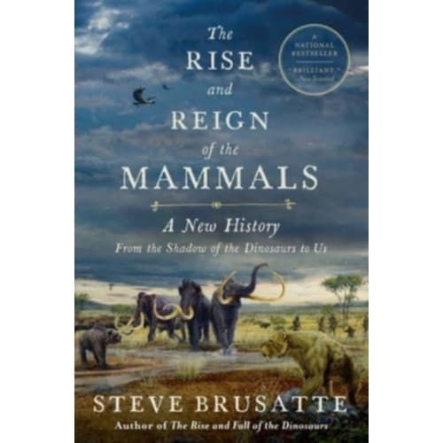 The Rise and Reign of the Mammals (häftad, eng)