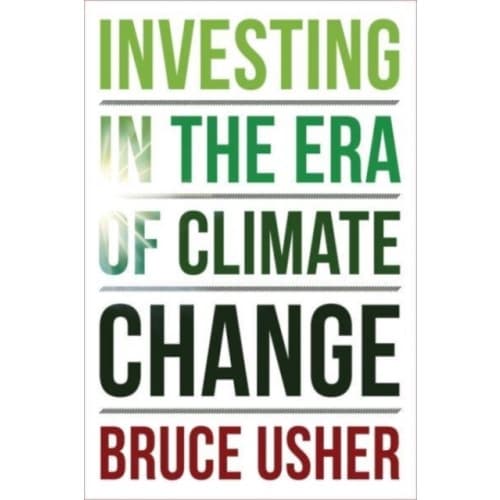 Investing in the Era of Climate Change (häftad, eng)
