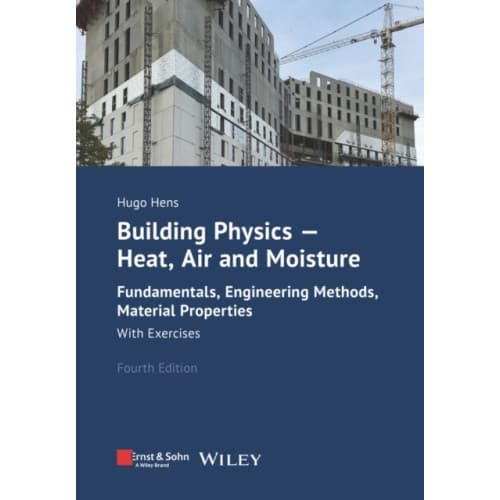 Building Physics - Heat, Air and Moisture (häftad, eng)