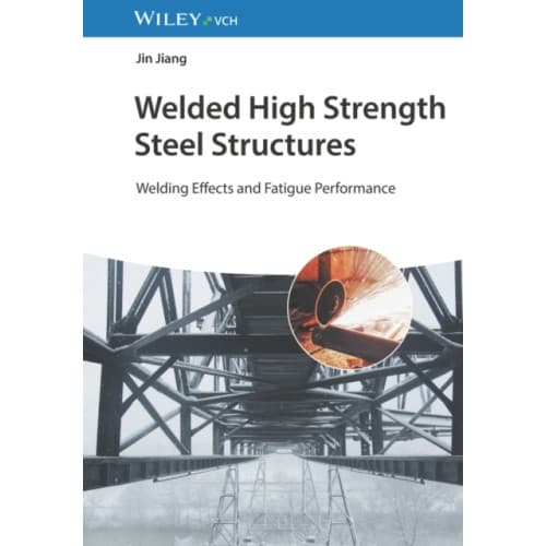 Welded High Strength Steel Structures (inbunden, eng)