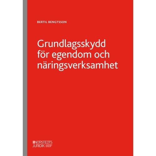 Grundlagsskydd för egendom och näringsverksamhet (häftad)