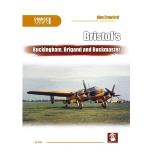 Bristol’s Buckingham, Brigand and Buckmaster (häftad, eng)