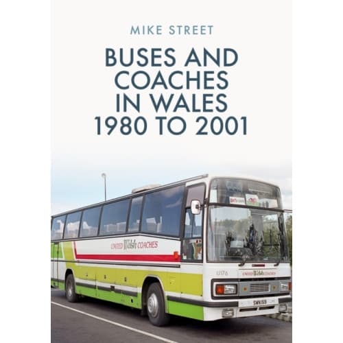Buses and Coaches in Wales: 1980 to 2001 (häftad, eng)
