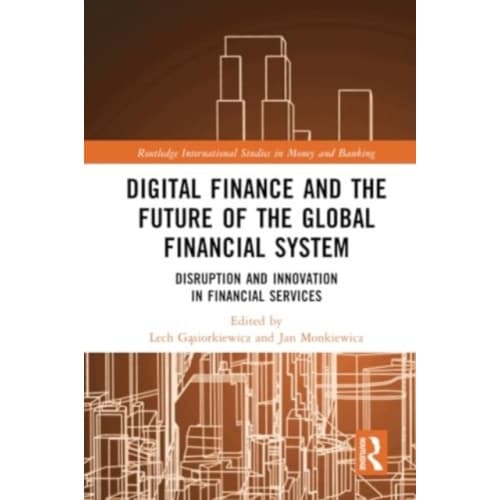 Digital Finance and the Future of the Global Financial System (häftad, eng)