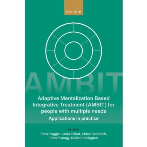 Adaptive Mentalization-Based Integrative Treatment (AMBIT) For People With Multiple Needs (häftad, eng)