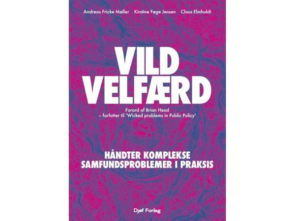 Vild velfærd | Andreas Fricke Møller, Kirstine Føge Jensen, Claus Elmholdt