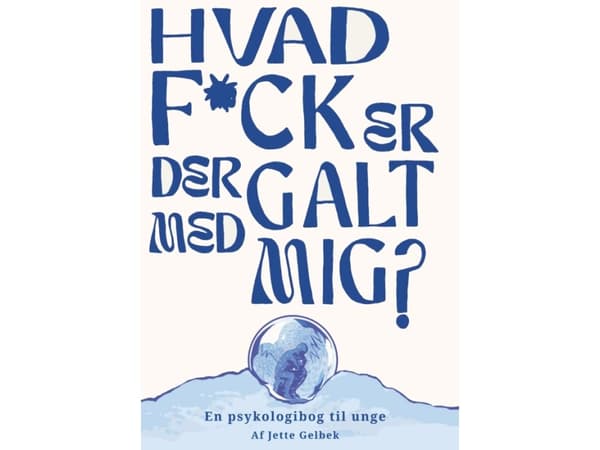 Hvad f*ck er der galt med mig? | Jette Gelbek