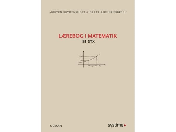 Lærebog i matematik - B1 | Morten Brydensholt, Grete Ridder Ebbesen