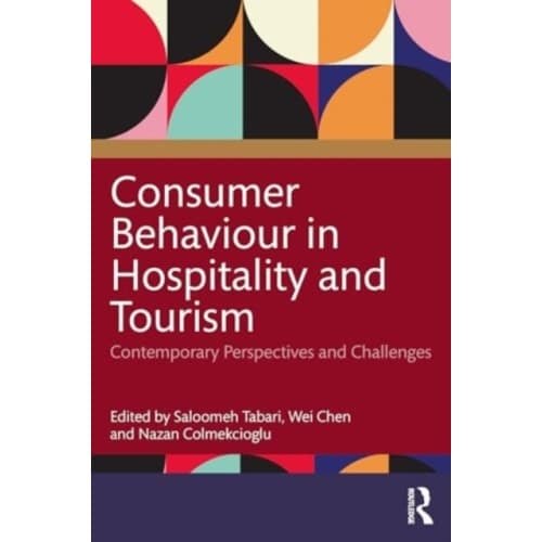 Consumer Behaviour in Hospitality and Tourism (häftad, eng)