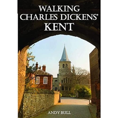 Walking Charles Dickens’ Kent (häftad, eng)