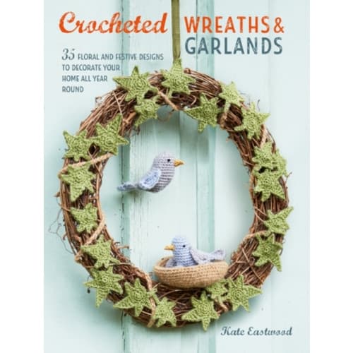 Crocheted Wreaths and Garlands (häftad, eng)