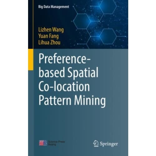 Preference-based Spatial Co-location Pattern Mining (inbunden, eng)