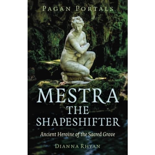 Pagan Portals - Mestra the Shapeshifter (häftad, eng)