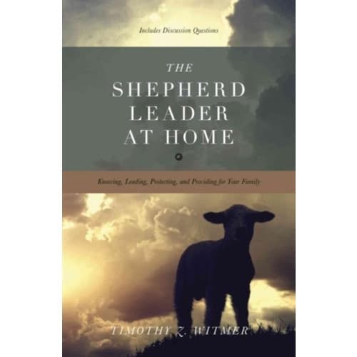 The Shepherd Leader at Home (häftad, eng)