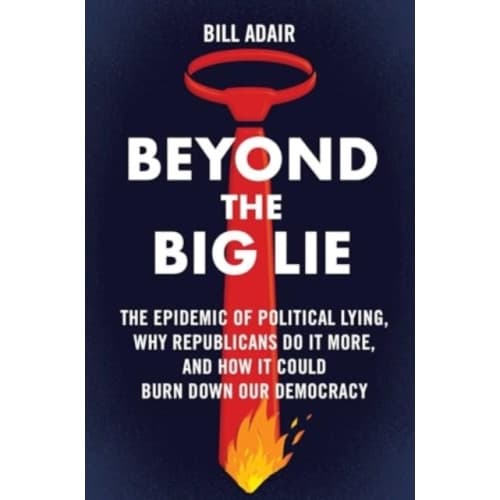 Beyond the Big Lie (inbunden, eng)