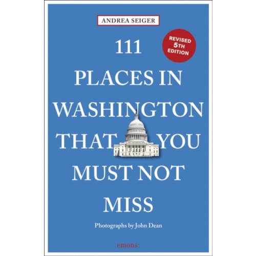 111 Places in Washington, DC That You Must Not Miss (häftad, eng)