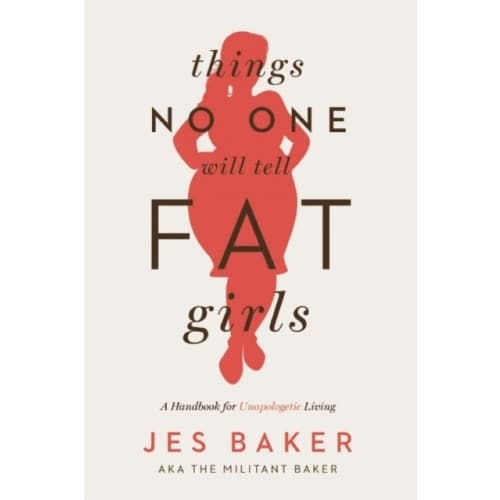 Things No One Will Tell Fat Girls (häftad, eng)