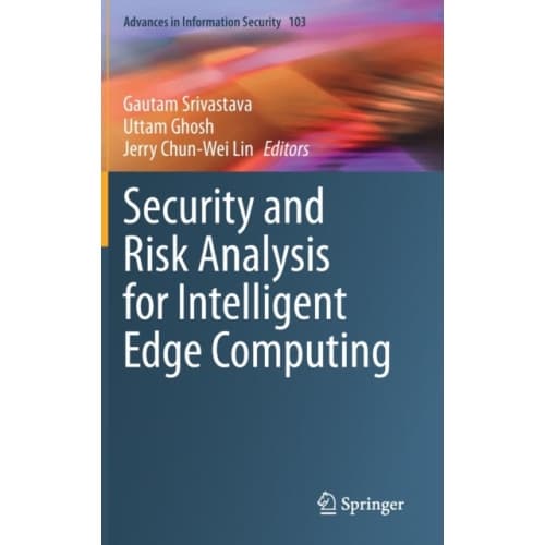 Security and Risk Analysis for Intelligent Edge Computing (inbunden, eng)