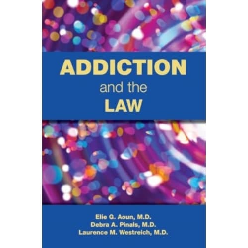Addiction and the Law (häftad, eng)