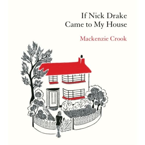 If Nick Drake Came to My House (inbunden, eng)
