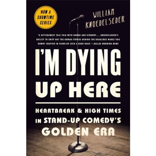 I'm Dying Up Here (häftad, eng)