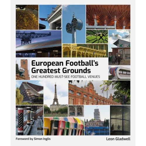 European Football's Greatest Grounds (inbunden, eng)