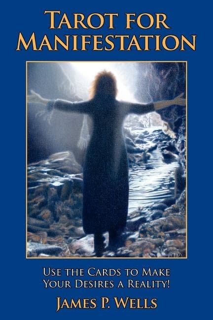 Tarot For Manifestation: Use The Cards To 9780983302438