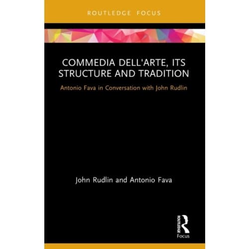 Commedia dell'Arte, its Structure and Tradition (häftad, eng)