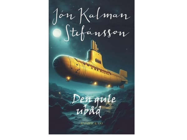 Den gula ubåten | Jón Kalman Stefánsson | Språk: Danska