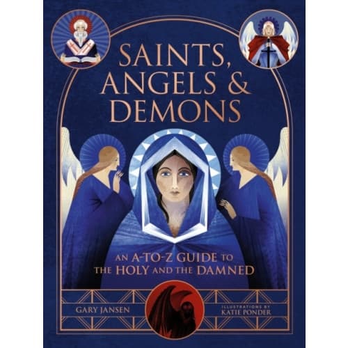 Saints, Angels & Demons (inbunden, eng)