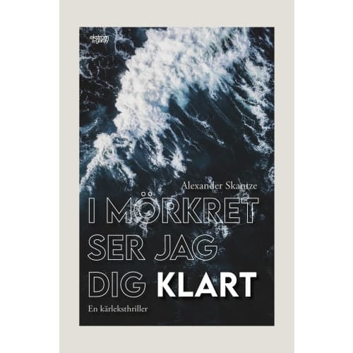 I mörkret ser jag dig klart (inbunden)