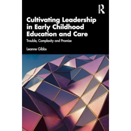 Cultivating Leadership in Early Childhood Education and Care (häftad, eng)